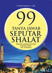 99 TANYA JAWAB SEPUTAR SHALAT
