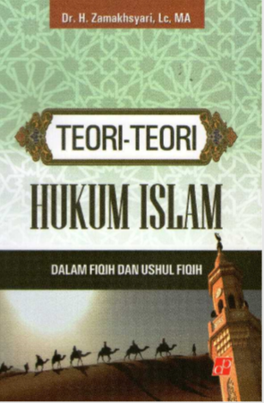 Teori-Teori Hukum Islam dalam Fiqih dan Ushul Fiqih
