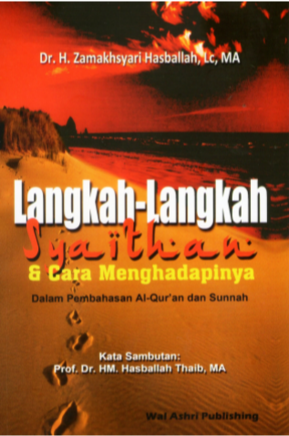 LANGKAH-LANGKAH SYAITHAN & CARA MENGHADAPINYA DALAM PEMBAHAHASAN ALQURAN DAN SUNNAH