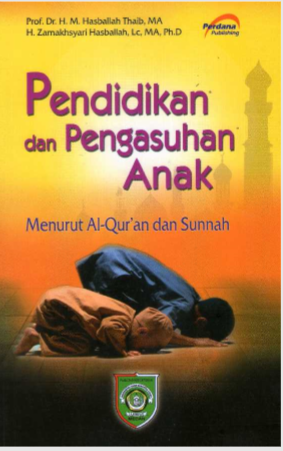 Pendidikan dan Pengasuhan Anak MenurutAl-Qur’an dan Sunnah