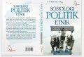 SOSIOLOGI POLITIK ETNIK : Studi Otoritas dan Demokrasi Lokal Masyarakat Madura