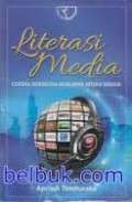 LITERASI MEDIA : CERDAS BERMEDIA KHLAYAK MEDIA MASSA