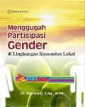 MENGGUGAH PARTISIPASI GENDER DI LINGKUNGAN KOMUNITAS LOKAL