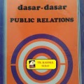 DASAR-DASAR PUBLIC RELATIONS