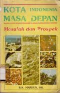 KOTA INDONESIA MASA DEPAN : MASALAH DAN PROSPEK
