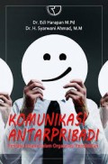 KOMUNIKASI ANTARPRIBADI : PERILAKU INSANI DALAM ORGANISASI PENDIDIKAN