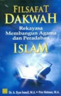 FILSAFAT DAKWAH ISLAM : REKAYASA MEMBANGUN AGAMA DAN PERADABAN