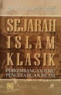 SEJARAH ISLAM KLASIK : PERKEMBANGAN ILMU PENGETAHUAN ISLAM
