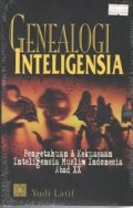GENEALOGI INTELIGENSIA : PENGETAHUAN DAN KEKUASAAN INTELIGENSIA MUSLIM INDONESIA ABAD XX
