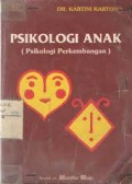 PSIKOLOGI ANAK : PSIKOLOGI PERKEMBANGAN