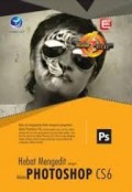 HEBAT MENGEDIT DENGAN PHOTOSHOP CS6