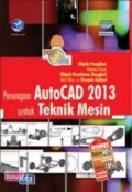 PENERAPAN AUTOCAD 2013 UNTUK TEKNIK MESIN : OBJEK PENGIKAT, PENERUS DAYA, OBJEK PERALATAN BENGKEL, ALAT UKUR, DAN DESAIN GOKART