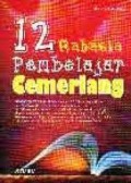 12 RAHASIA PEMBELAJAR SEMERLANG