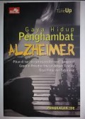 GAYA HIDUP PENGHAMBAT ALZHEIMER : PIKUN DIHARI TUA? SENGSARA! SEGAH SI PENYABOT INGATAN DENGAN TUNE UP GAYA HIDUP DARI SEKARANG!