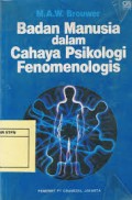 BADAN MANUSIA DALAM CAHAYA PSIKOLOGI FENOMENOLOGIS