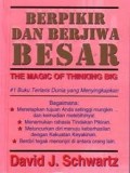 BERPIKIR DAN BERJIWA BESAR : THE MAGIC OF THINKING BIG