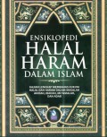 ENSIKLOPEDI HALAL HARAM DALAM ISLAM
