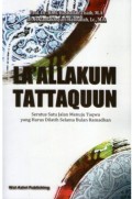 LA’ALLAKUM TATTAQUUN