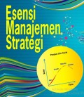 ESENSI MANAJEMEN STRATEGI