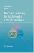 Machine Learning FOR Multimedia Content Analysis