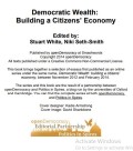 Democratic Wealth: Building a Citizens’ Economy