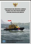 KEWENANGAN DAN IDENTITAS LEMBAGA PENJAGA LAUT DAN PANTAI SEBAGAI PENEGAK HUKUM KESELAMATAN