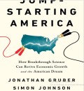 JUMP-STARTING AMERICA HOW BREAKTHOUGH SCIENCE CAN REVIVE ECONOMIC GROWTH AND THE AMERICAN DREAM