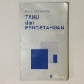 TAHU DAN PENGETAHUAN : PENGANTAR KE ILMU DAN FILSAFAT