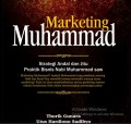 MARKETING MUHAMMAD STRATEGI ANDAL DAN JITU PRAKTIS BISNIS NABI MUHAMMAD SAW