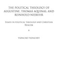 The Political Theology of Augustine, Thomas Aquinas, and Reinhold Niebuhr