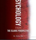 PSYCHOLOGY FROM THE ISLAMIC PERSPECTIVE