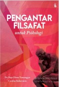 PENGANTAR FILSAFAT : untuk Psikologi