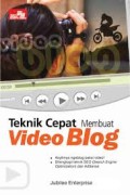 TEKNIK CEPAT MEMBUAT VIDEO BLOG