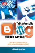 TRIK MENULIS BLOG SECARA OFFLINE