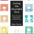 LOVING THE WOUNDED SOUL : ALASAN DAN TUJUAN DEPRESI HADIR DI HIDUP MANUSIA