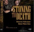 STONING TO DEATH : DISKURSUS PELAKSANAAN HUKUM PIDANA ISLAM