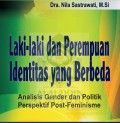 Laki-Laki dan Perempuan Identitas yang Berbeda: Analisis Gender dan Politik Perspektif Post-Feminisme