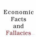 Economic Facts and Fallacies